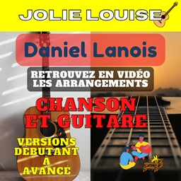 Jolie Louise - Daniel Lanois - Chanson et Guitare