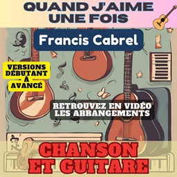 Quand j aime une fois - Francis Cabrel - Chanson et Guitare