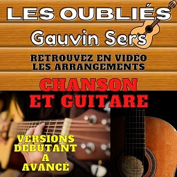 tuto Les Oubliés de Gauvain Sers