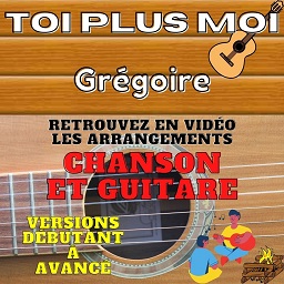 tuto Toi Plus Moi de Grégoire