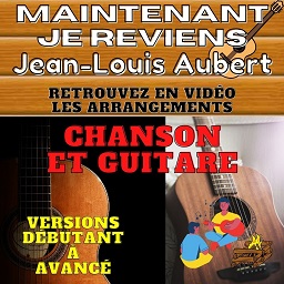 tuto Maintenant Je Reviens de Jean-Louis Aubert